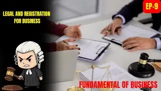 Ep- 9 Legal & Registration For Business | Business Registration Explained | Business Basics