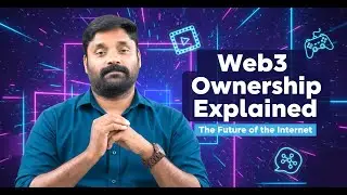 Web3 Ownership Explained | The Future of the Internet | Bala Bharath J