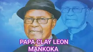 VEILL&Eacute;E MORTUAIRE DE PAPA CLAY LEON MANKOKA 