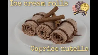 #ايسكريم #ايس_كريم_رول #نوتيلا Caprice nutella ice cream rolls &mdash; ايسكريم رول كابرس نوتيلا