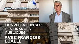 Conversation sur les finances publiques françaises avec François Ecalle.