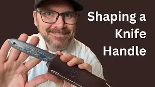 Knifemaking: shaping a knife handle