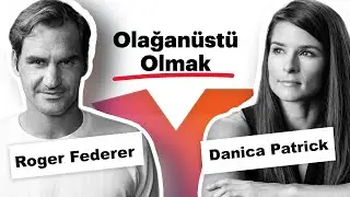 Roger Federer & Danica Patrick | Olağan&uuml;st&uuml; Olmak - 1. B&ouml;l&uuml;m