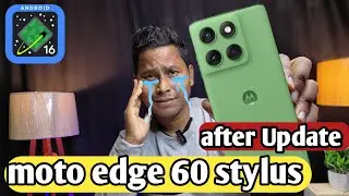 Moto edge 60 stylus after android 16 update &hearts;️✅👍