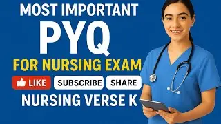 Most Important PYQs for Nursing Exams | High Yield Questions for NORCET & Other Nursing Exams.Day-11