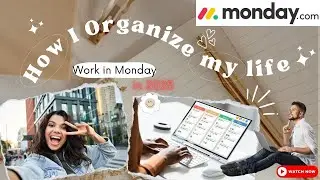 📅 How I Organize My Life + Work in Monday.com (2025 Edition) 💻✨