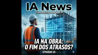 IA na Constru&ccedil;&atilde;o Civil: O Fim das Obras Atrasadas e do Desperd&iacute;cio! 🏗️🤖
