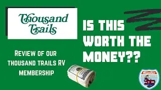 Стоит ли оно своих денег??? Отзыв о членстве в кемпинге Thousand Trails & Trails Collection после 8 месяцев