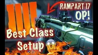 The MOST OP Rampart 17 Class Setup (Too Strong) | Black Ops 4