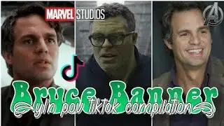 Bruce Banner y/n povs || TikTok compilation 2
