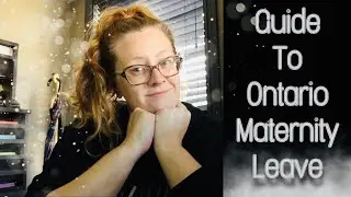 Maternity Leave in Ontario Explained!
