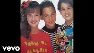 Trem Da Alegria - Estação Felicidade (Pseudo Video)