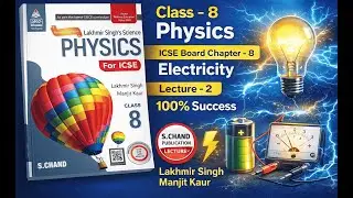 ELECTRICITY CLASS - 8 PHYSICS ICSE BOARD | S CHAND | LAKHMIR SINGH MANJIT KAUR | Lecture - 2 #icse