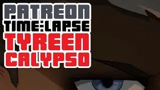 Patreon - time-lapse - Tyreen Calypso
