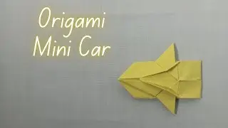 How To Make Easy Origami Mini Car