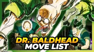 DR. BALDHEAD MOVE LIST - Guilty Gear: The Missing Link