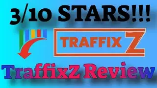 TraffixZ Review -  👎 3/10 STARS!!! 👎 Honest Review!
