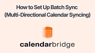 How to Set Up Batch Sync (Multi-Directional Calendar Syncing)