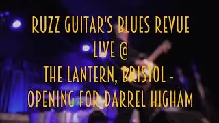 Ruzz Guitar's Blues Revue Set Compilation @ The Lantern, Opening for Darrel Higham