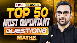 Top 50 Most Important Questions | Class 10 Complete Maths 2026 | Boards Special | Mandeep Sir