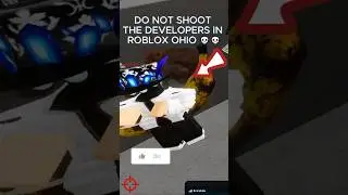 НЕ СТРЕЛЯЙТЕ В РАЗРАБОТЧИКОВ В ROBLOX OHIO 💀💀#roblox #ohio #robloxohio #ohioroblox #funny