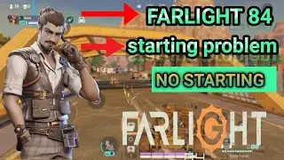 Farlight 84 Matchmaking Problem // Farlight 84 Game Start Ni Ho Rahi #Farlight84