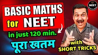 BASIC MATHS for NEET 2025🔥 in just 120 minutes 🚀BASIC Maths with SHORT TRICKS for NEET🏆Arvind NEET