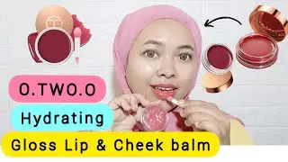 Review OTWO O - O TWO O  Lip & Cheek balm | By Vapinka Makeup