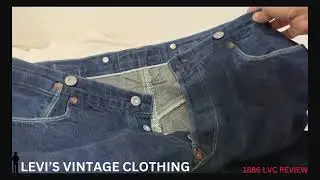 LEVI&rsquo;S  1886 LVC REVIEW