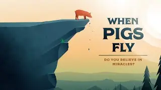When Pigs Fly | Week 2 | Scott Ferguson