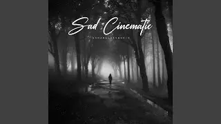 Sad Cinematic