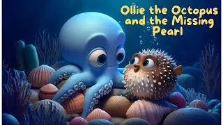 Ollie the Octopus and the Missing Pearl 🐙 | Bedtime Stories for Kids | Underwater Adventure!