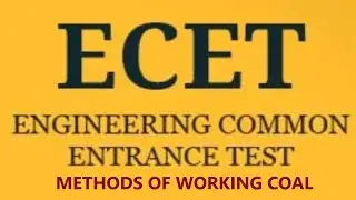 METHODS OF WORKINING COAL CLASS 01 || ECET 2021 || MINING E BOOKS  || STEM ACADEMY