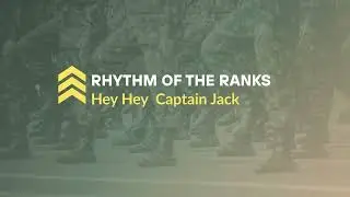 Hey Hey Captain Jack &ndash; Military Cadence Remix  Rhythm of the Ranks