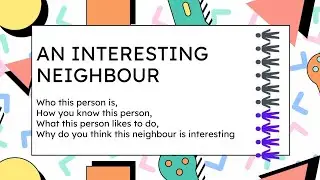 An Interesting Neighbour | ielts latest cue cards May-Aug 2022