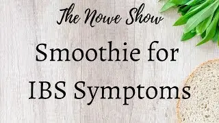 Smoothie for IBS Symptoms (Home Juicing Ultimate Guide)