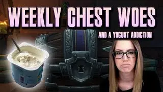 Weekly Chest Woes - Highlights 45