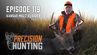 Precision Hunting - episode 119 - Early Season Kansas Muzzleloader Whitetails