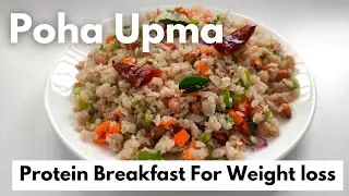 Protein Breakfast For weight Loss | Poha Upma | White Pot