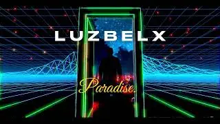 PARADISE - LUZBEL X | Vizualiser Lyrics.