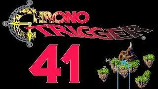 Chrono Trigger Part 41 - Ruining Ghosts in the Northern Ruins