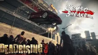 3# Dead Rising 3 | Combo Cars!