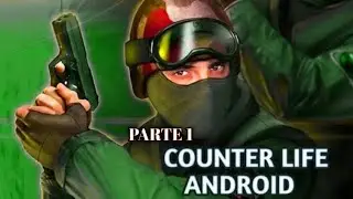 COUNTER LIFE ANDROID new update PARTE 1