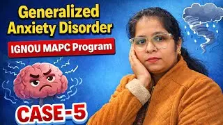 Case no-5 (Generalized Anxiety Disorder)|#ignou #mapc #internship #file #anxiety #disorder #viral 