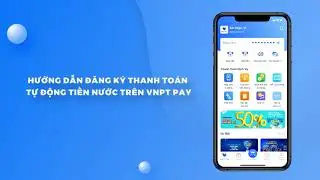 HƯỚNG DẪN THANH TO&Aacute;N TIỀN NƯỚC QUA VNPT PAY