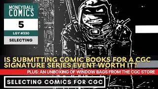 Is Submitting Comic Books for a CGC Signature Series Event Worth It?