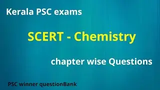 Kerala PSC/ SCERT textbook Questions/ chemistry/  PSC winner questionBank