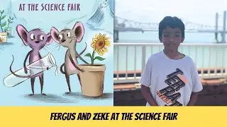 Fergus and Zeke at the Science Fair/ Kid Booktuber/Children's Book /Fiction Book /Science Project