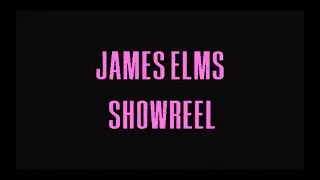 James Elms Showreel
