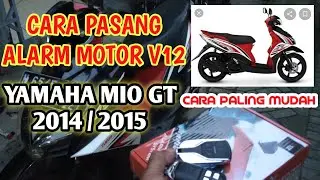 Cara pasang alarm motor v12 di yamaha mio GT 2014 / 2015 tutorial lengkap bisa di praktekkan sendiri